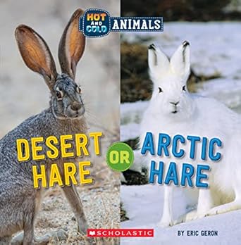 desert hare or arctic hare 1st edition eric geron 1338799460, 978-1338799460