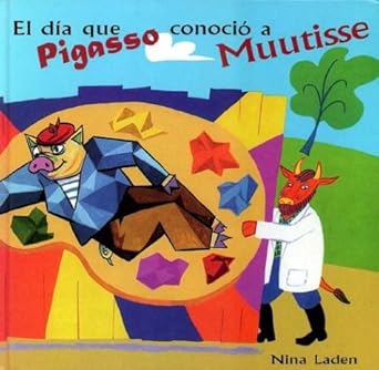 el dia que pigasso conocio a muutisse 1st edition nina laden ,miguel angel mendo valiente 8495040247,