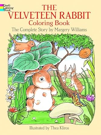 the velveteen rabbit coloring book the complete story 1st edition margery williams ,thea kliros 0486259242,