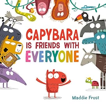 capybara is friends with everyone 1st edition maddie frost 0063021021, 978-0063021020