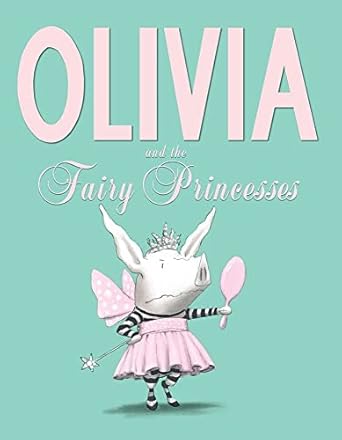 olivia and the fairy princesses 1st edition ian falconer 1442450274, 978-1442450271