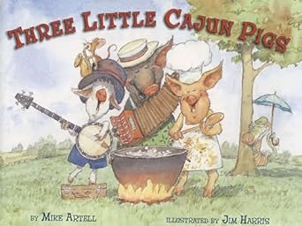 three little cajun pigs 1st edition mike artell ,jim harris 0803728158, 978-0803728158