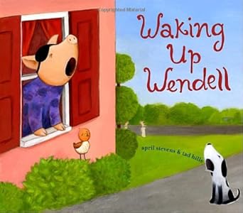 waking up wendell 1st edition april stevens ,tad hills 0375836217, 978-0375836213