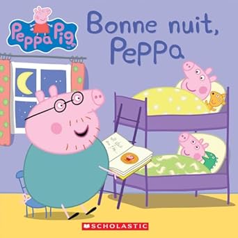 peppa pig bonne nuit peppa 1st edition neville astley ,mark baker ,eone 1443176001, 978-1443176002