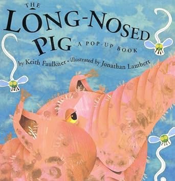 the long nosed pig 1st edition keith faulkner ,jonathan lambert 0803722966, 978-0803722965