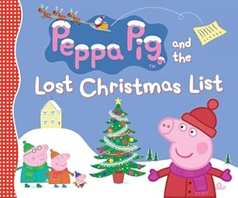 peppa pig and the lost christmas list 1st edition candlewick press 0763662763, 978-0763662769