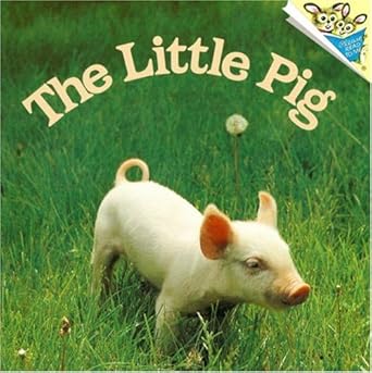 the little pig 1st edition judy dunn ,phoebe dunn 0394887743, 978-0394887746