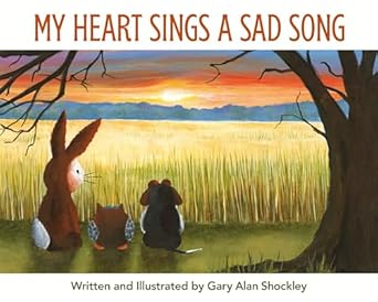 my heart sings a sad song 1st edition gary alan shockley 0829801502, 978-0829801507