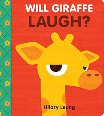 will giraffe laugh 1st edition hilary leung 1338215612, 978-1338215618