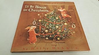 ill be home for christmas 1st edition holly hobbie 0316366234, 978-0316366236