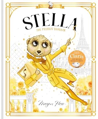 stella the meerkat burglar world of claris #4 1st edition megan hess 1761210874, 978-1761210877