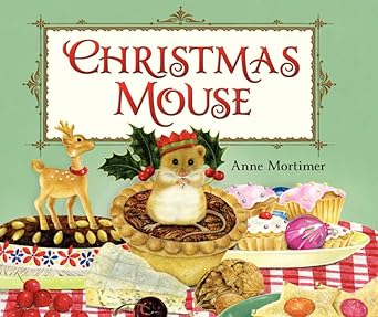 christmas mouse a christmas holiday book for kids 1st edition anne mortimer 0062089285, 978-0062089281