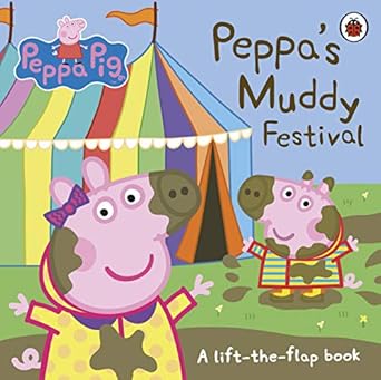 peppa pig peppas muddy festival a lift the flap book 1st edition peppa pig 0241375886, 978-0241375884