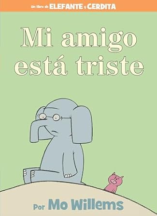mi amigo esta triste 1st edition mo willems 1368045758, 978-1368045759