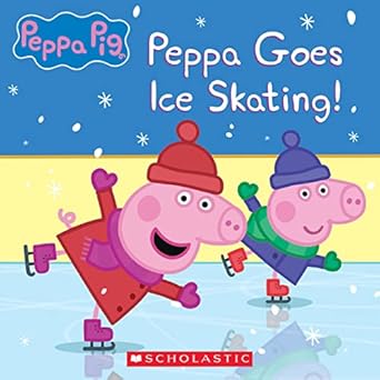 peppa pig peppa goes ice skating 1st edition vanessa moody ,eone 1338898485, 978-1338898484