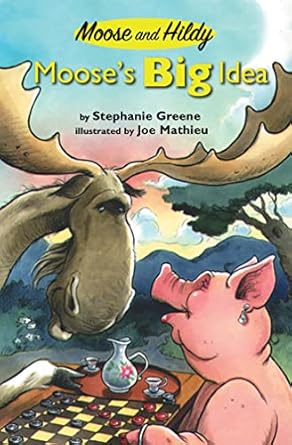 mooses big idea 1st edition stephanie greene ,joe mathieu 0761456988, 978-0761456988