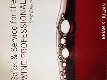 sales and service for the wine professional 1st edition brian k julyan 1844807894, 978-1844807895