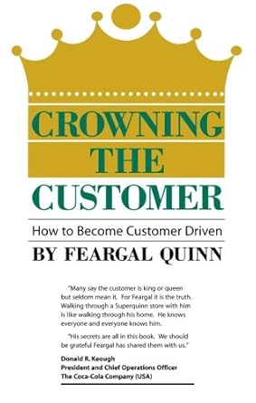 crowning the customer 1st edition feargal quinn 0962480835, 978-0962480836