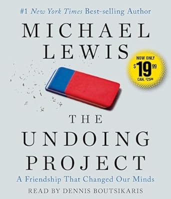 the undoing project a friendship that changed our minds 1st edition michael lewis ,dennis boutsikaris