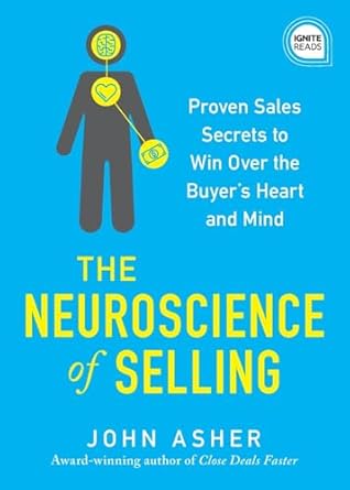 neuroscience of selling 1st edition john asher 1464251177, 978-1464251177