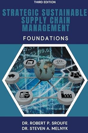 strategic sustainable supply chain management foundations 1st edition robert p sroufe ,steven a melnyk