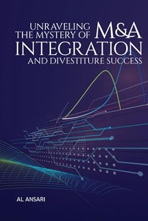 unraveling the mystery of manda integration and divestiture success 1st edition al ansari 1734707119,