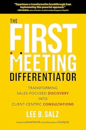 the first meeting differentiator transforming sales focused discovery into client centric consultations 1st