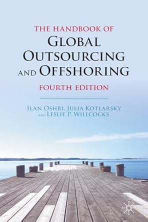 the handbook of global outsourcing and offshoring 1st edition ilan oshri ,julia kotlarsky ,leslie p willcocks