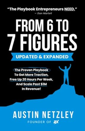 from 6 to 7 figures the proven playbook to get more traction free up 20 hours per week and scale past $1m in