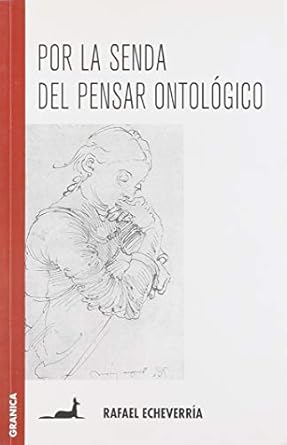 por la senda del pensar ontologico 1st edition rafael echeverria 9506415102, 978-9506415105
