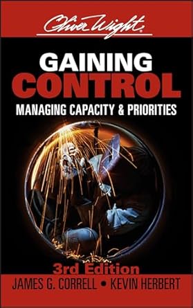 gaining control managing capacity and priorities 1st edition james g correll ,kevin herbert 0471979929,