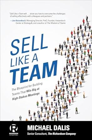sell like a team the blueprint for building teams that win big at high stakes meetings 1st edition dalis
