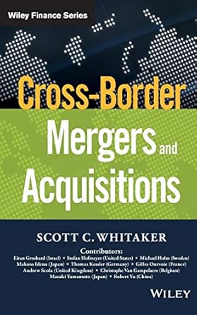 cross border mergers and acquisitions 1st edition scott c whitaker 1119042232, 978-1119042235