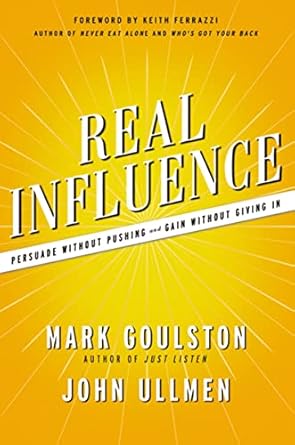 real influence 1st edition mark goulston 1400238838, 978-1400238835