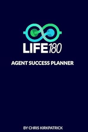 life180 agent planner optimize your life insurance business 1st edition chris kirkpatrick 1734833769,