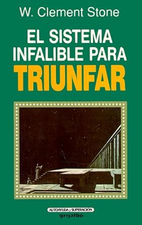 el sistema infalible para triunfar 1st edition w clement stone 8425313856, 978-8425313851