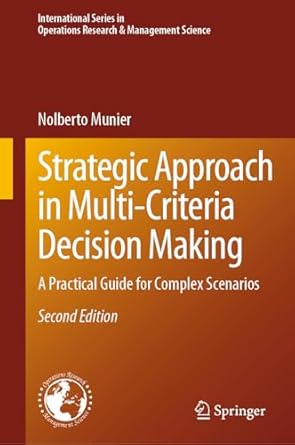 strategic approach in multi criteria decision making a practical guide for complex scenarios 1st edition