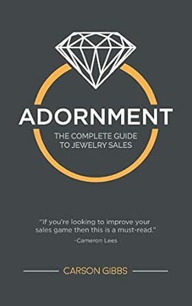 adornment the complete guide to jewelry sales 1st edition carson b gibbs 1673734545, 978-1673734546