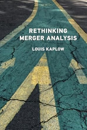 rethinking merger analysis 1st edition louis kaplow 0262049244, 978-0262049245