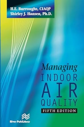 managing indoor air quality 1st edition shirley j hansen ,h e burroughs 8770229112, 978-8770229111