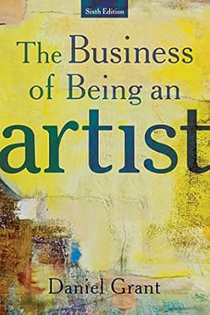business of being an artist 1st edition daniel grant 1621538133, 978-1621538134
