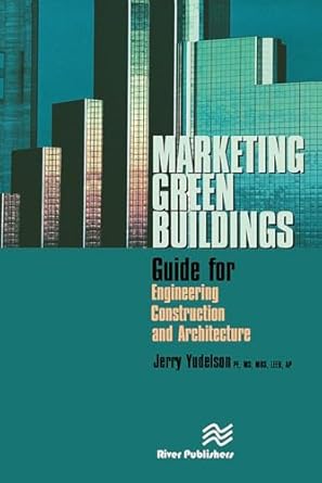 marketing green buildings 1st edition jerry yudelson 877004581x, 978-8770045810
