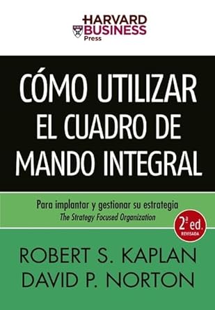 como utilizar el cuadro de mando integral para implantar y gestionar su estrategia 1st edition robert kaplan