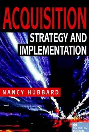 acquisition strategy and implementation 1st edition nancy a hubbard 0333736877, 978-0333736876