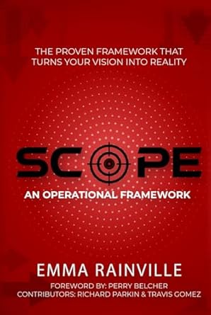 scope an operational framework the proven framework that turns your vision into reality 1st edition emma