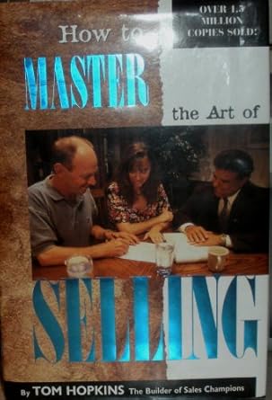 how to master the art of selling 1st edition tom hopkins 0938636014, 978-0938636014