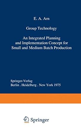 group technology an integrated planning and implementation concept for small and medium batch production 1st