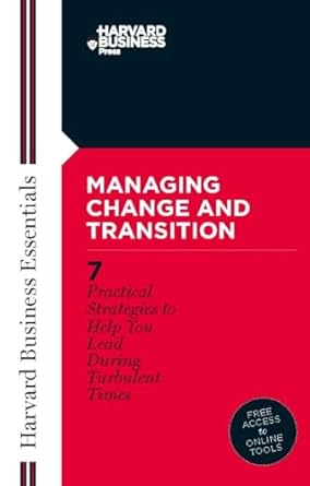 managing change and transition 1st edition richard luecke 1578518741, 978-1578518746