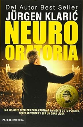 neuro oratoria las mejores tecnicas para cautivar la mente de tu publico / neuro oratory 1st edition jurgen