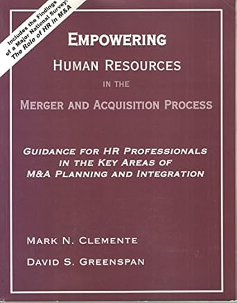 empowering human resources in the merger and acquisition process 1st edition mark n clemente ,david s